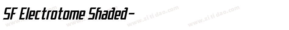 SF Electrotome Shaded字体转换